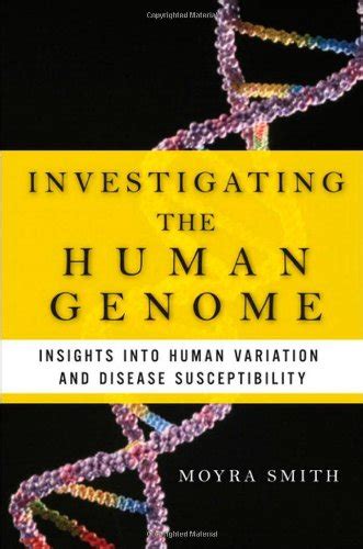 Investigating the Human Genome Insights into Human Variation and Disease Susceptibility Reader