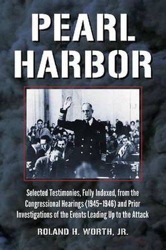 Investigations of the Attack on Pearl Harbor Index to Government Hearings Epub
