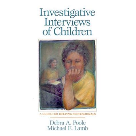 Investigative Interviews of Children A Guide for Helping Professionals Doc