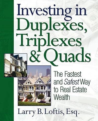 Investing in Duplexes, Triplexes, and Quads: The Fastest and Safest Way to Real Estate Wealth Ebook PDF