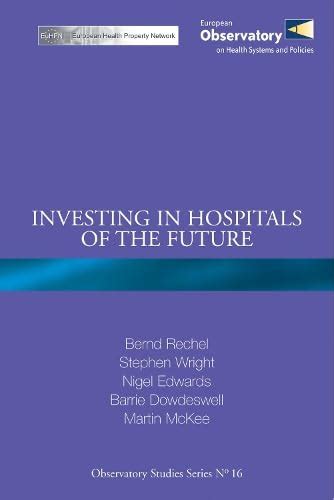 Investing in Hospitals of the Future (Observatory Studies Series) Kindle Editon