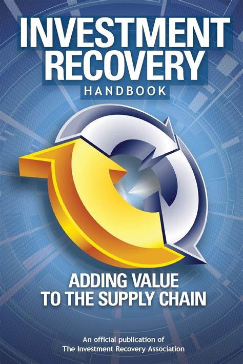 Investment Recovery Handbook Adding Value to the Supply Chain Reader