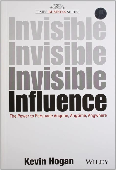 Invisible Influence The Power to Persuade Anyone, Anytime, Anywhere PDF