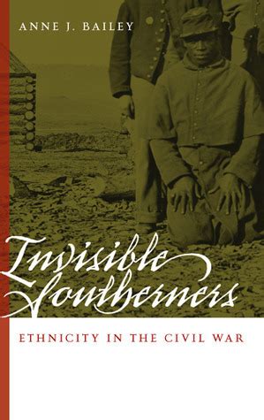 Invisible Southerners Ethnicity in the Civil War PDF