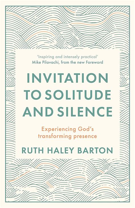 Invitation to Solitude and Silence Experiencing God s Transforming Presence PDF