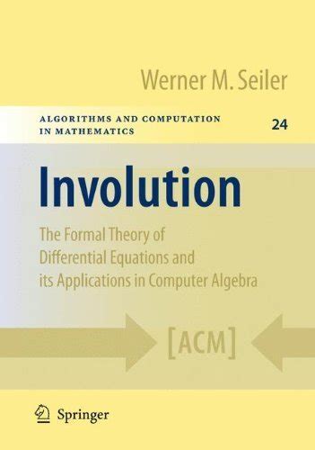 Involution The Formal Theory of Differential Equations and its Applications in Computer Algebra Kindle Editon