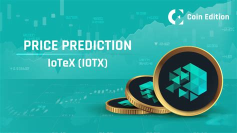 IoTeX Coin Price Prediction: Unraveling the Future of the IoT Network