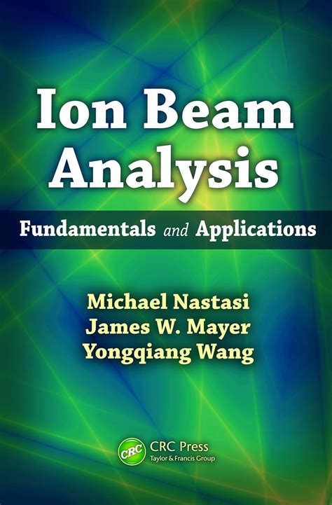 Ion Beam Analysis Fundamentals and Applications Kindle Editon