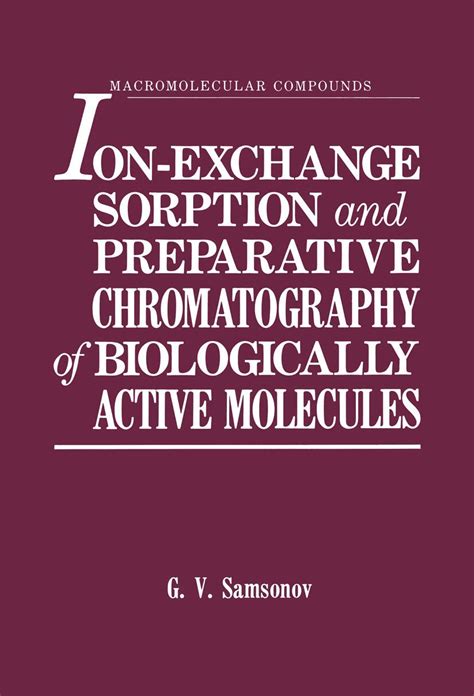 Ion-Exchange Sorption and Preparative Chromatography of Biologically Active Molecules English, Fren Doc