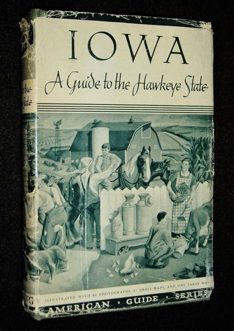 Iowa: A Comprehensive Guide to Living, Working, and Thriving in the Hawkeye State