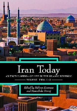 Iran Today An Encyclopedia of Life in the Islamic Republic 2 Vols. PDF