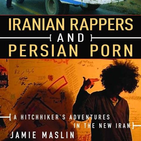 Iranian Rappers and Persian Porn: A Hitchhiker's Advent Kindle Editon