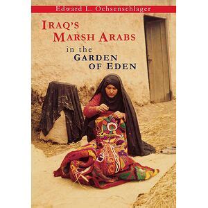 Iraq's Marsh Arabs in the Garden of Ede Kindle Editon