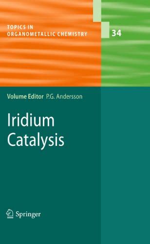 Iridium.Catalysis.Topics.in.Organometallic.Chemistry Ebook Doc