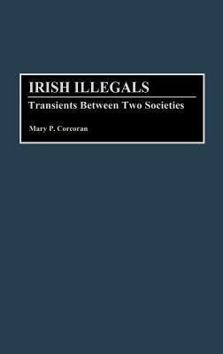 Irish Illegals Transients Between Two Societies Doc