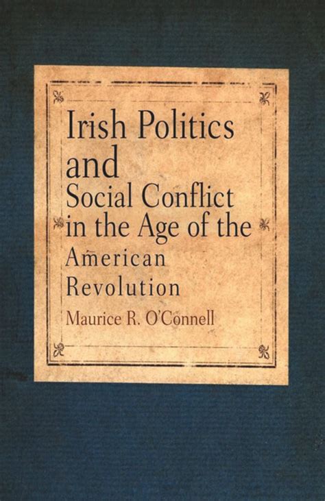 Irish Politics and Social Conflict in the Age of the American Revolution Reader