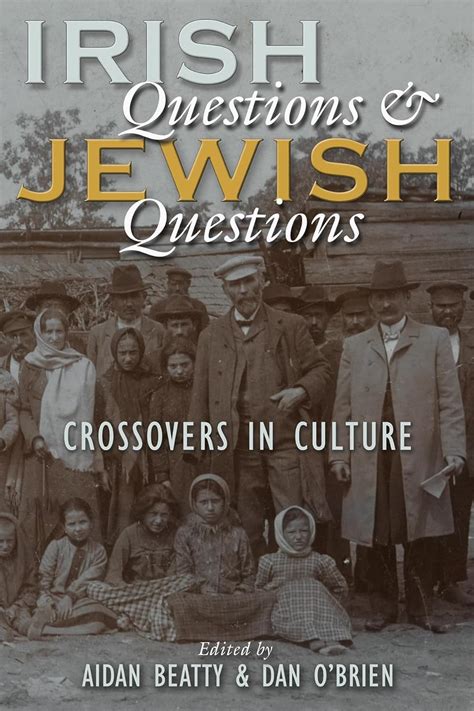 Irish Questions and Jewish Questions Crossovers in Culture Irish Studies Epub