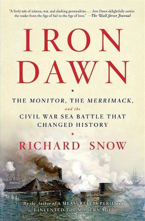 Iron Dawn The Monitor the Merrimack and the Civil War Sea Battle that Changed History PDF