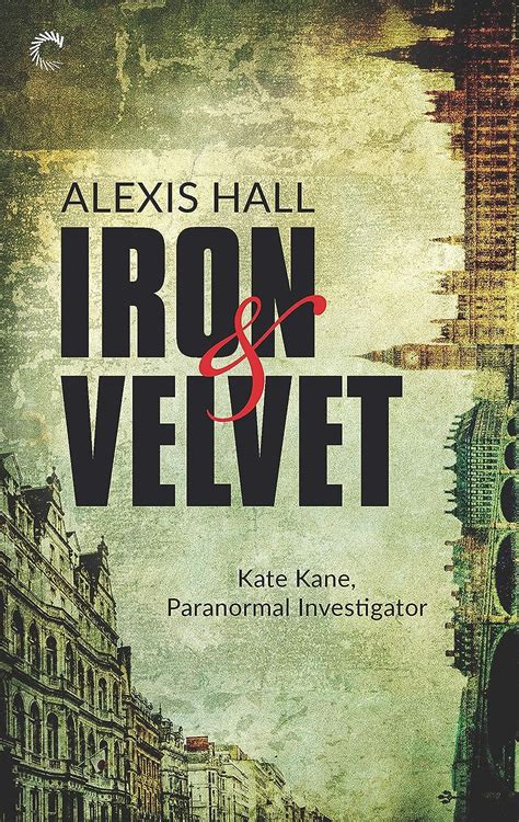 Iron and Velvet Kate Kane Paranormal Investigator Volume 1 PDF