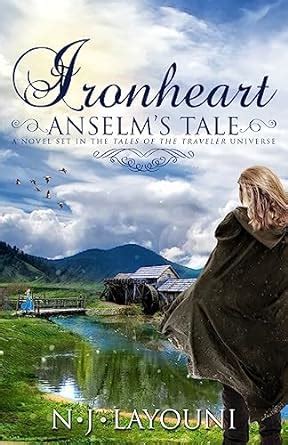 Ironheart Anselm s Tale A Novel Set in the Tales of a Traveler Universe Doc