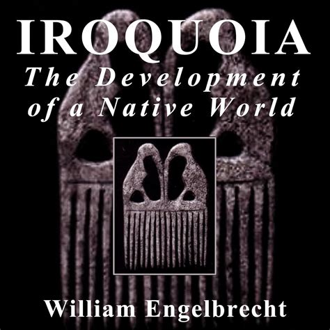 Iroquoia The Development of a Native World Kindle Editon