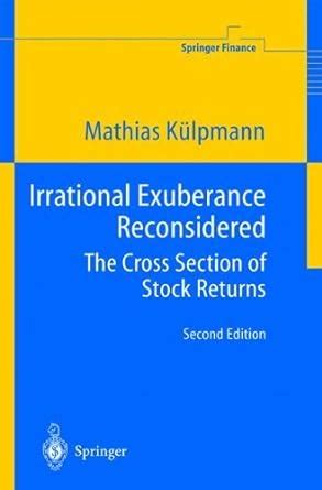 Irrational Exuberance Reconsidered The Cross Section of Stock Returns 2nd Edition Doc