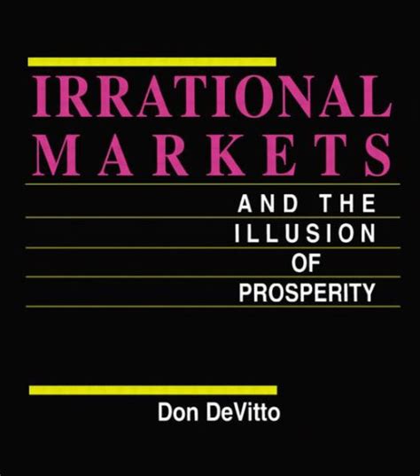 Irrational Markets and the Illusion of Prosperity Epub