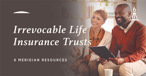 Irrevocable Life Insurance Trust: 6 Critical Considerations