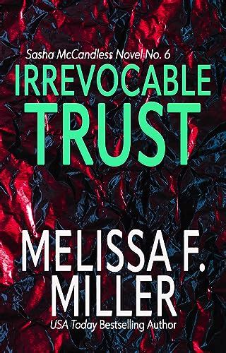 Irrevocable Trust Sasha McCandless Legal Thriller Volume 6 by Melissa F Miller 2014-09-12 Doc