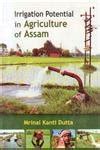 Irrigation Potential in Agriculture of Assam Kindle Editon