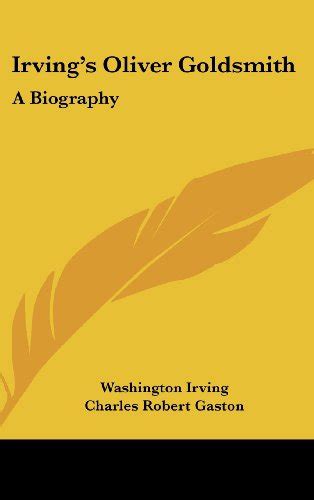 Irving s Oliver Goldsmith A Biography Reader