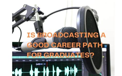 Is Broadcasting A Good Career Path