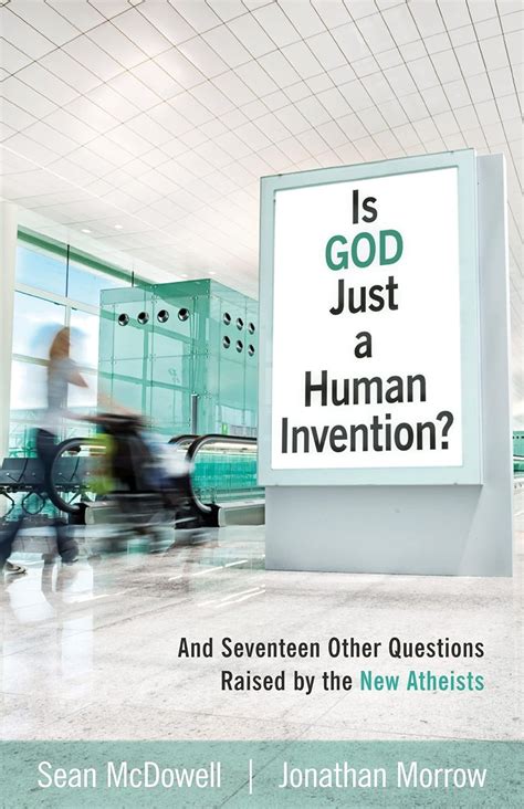 Is God Just a Human Invention And Seventeen Other Questions Raised by the New Atheists PDF