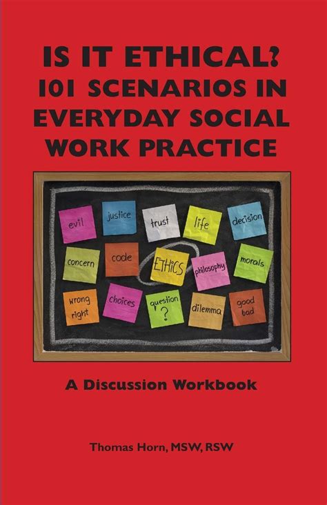 Is It Ethical 101 Scenarios in Everyday Social Work Practice Reader