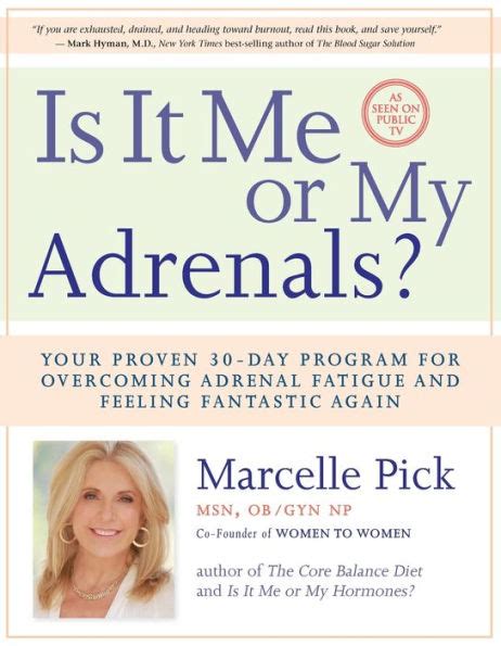Is It Me or My Adrenals Your Proven 30-Day Program for Overcoming Adrenal Fatigue and Feeling Fantastic Again Reader