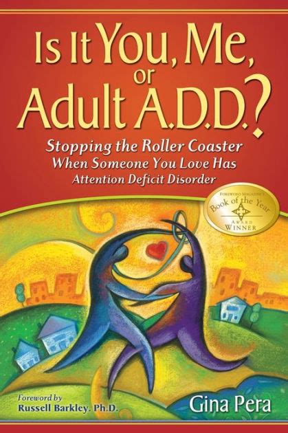 Is It You Me or Adult ADD Stopping the Roller Coaster When Someone You Love Has Attention Deficit Disorder PDF