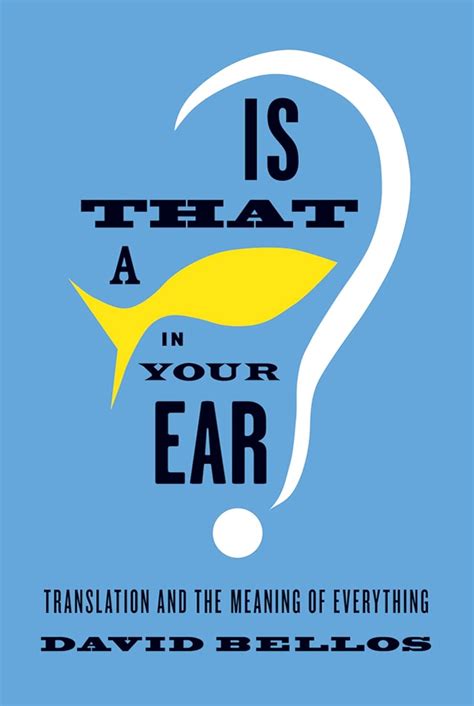 Is That a Fish in Your Ear Translation and the Meaning of Everything Epub