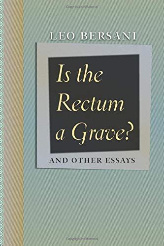 Is the Rectum a Grave?: and Other Essays Ebook Reader