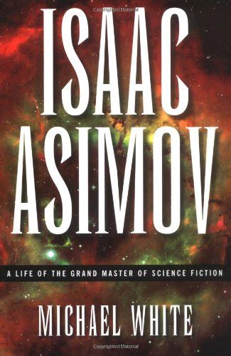 Isaac Asimov A Life of the Grand Master of Science Fiction Doc