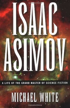 Isaac Asimov A Life of the Grand Master of Science Fiction Doc