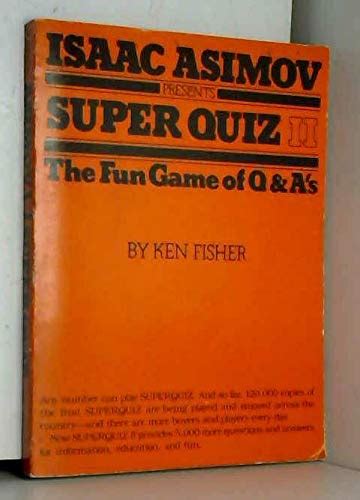 Isaac Asimov Presents Super Quiz II The Fun Game of Q and A s Epub