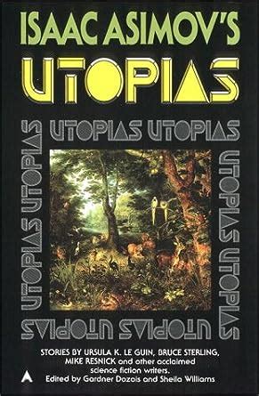 Isaac Asimov s Utopias Kindle Editon