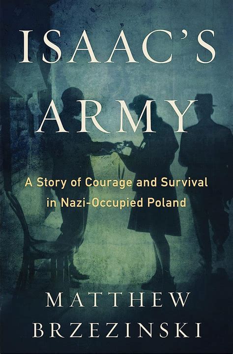 Isaac s Army A Story of Courage and Survival in Nazi-Occupied Poland Reader