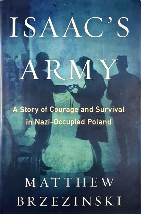 Isaac s Army A Story of Courage and Survival in Nazi-Occupied Poland Reader