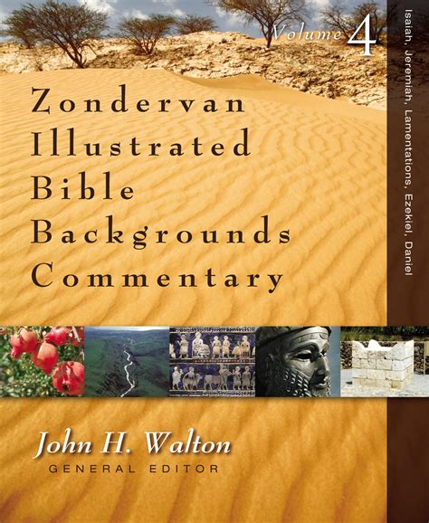 Isaiah Jeremiah Lamentations Ezekiel Daniel Zondervan Illustrated Bible Backgrounds Commentary Kindle Editon