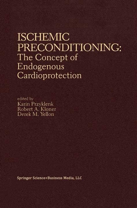 Ischemic Preconditioning The Concept of Endogenous Cardioprotection Kindle Editon