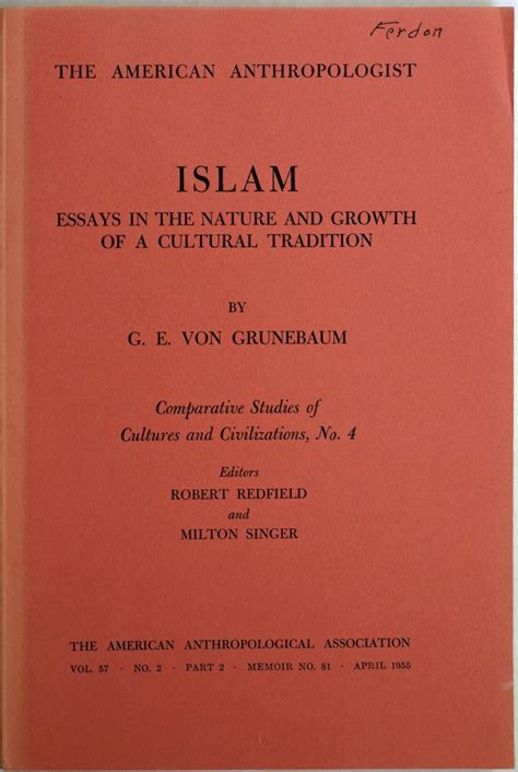 Islam Essays in the Nature and Growth of a Cultural Tradition Reader