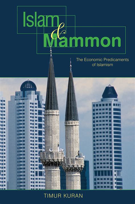 Islam and Mammon The Economic Predicaments of Islamism PDF