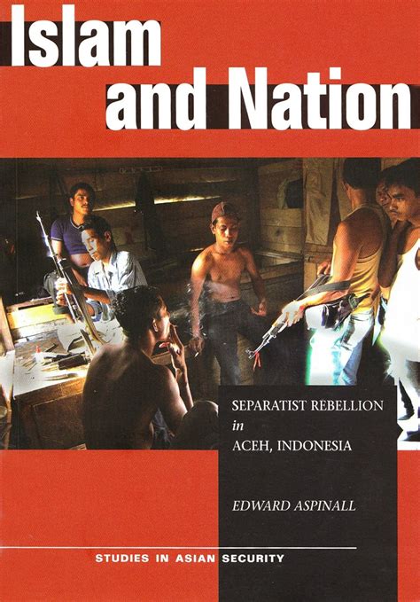 Islam and Nation: Separatist Rebellion in Aceh Epub