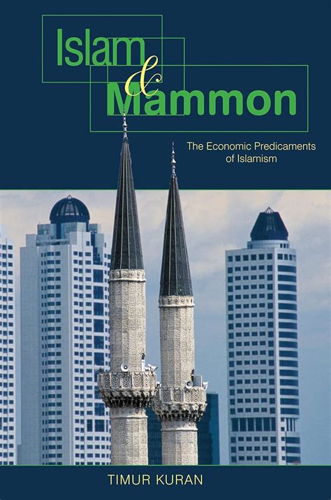 Islam_and_Mammon_The_Economic_Predicaments_of_Islamism_eBook_Timur_Kuran Ebook Reader